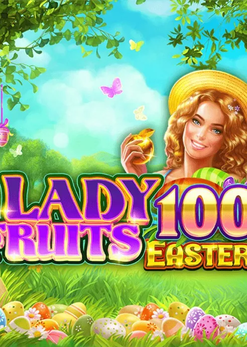 Слот Lady Fruits 100 Easter