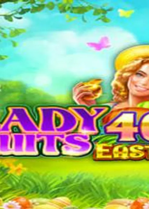 Слот Lady Fruits 40 Easter