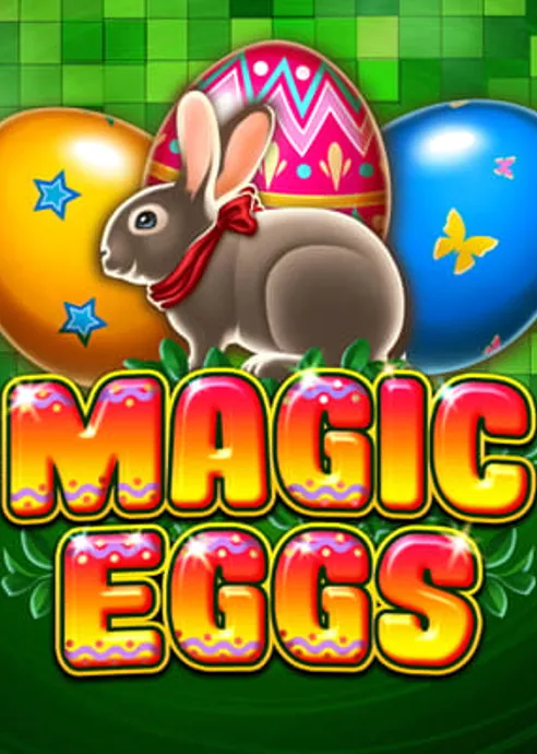 Слот Magic Eggs